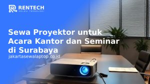 Sewa Proyektor untuk Acara Kantor dan Seminar di Surabaya