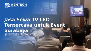 Jasa Sewa TV LED Terpercaya untuk Event Surabaya